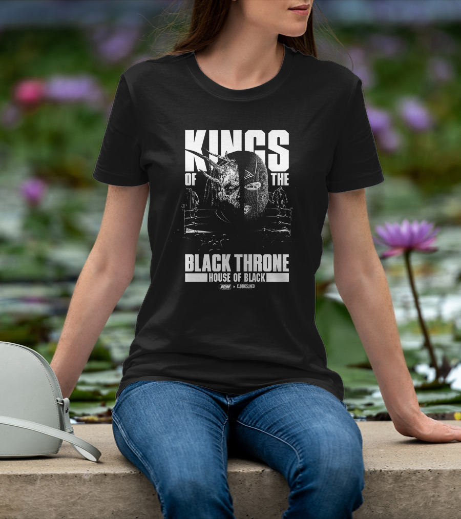 KINGS OF THE BLACK THRONE HOUSE OF BLACK AEW CLOTHESLINED T-Shirt
