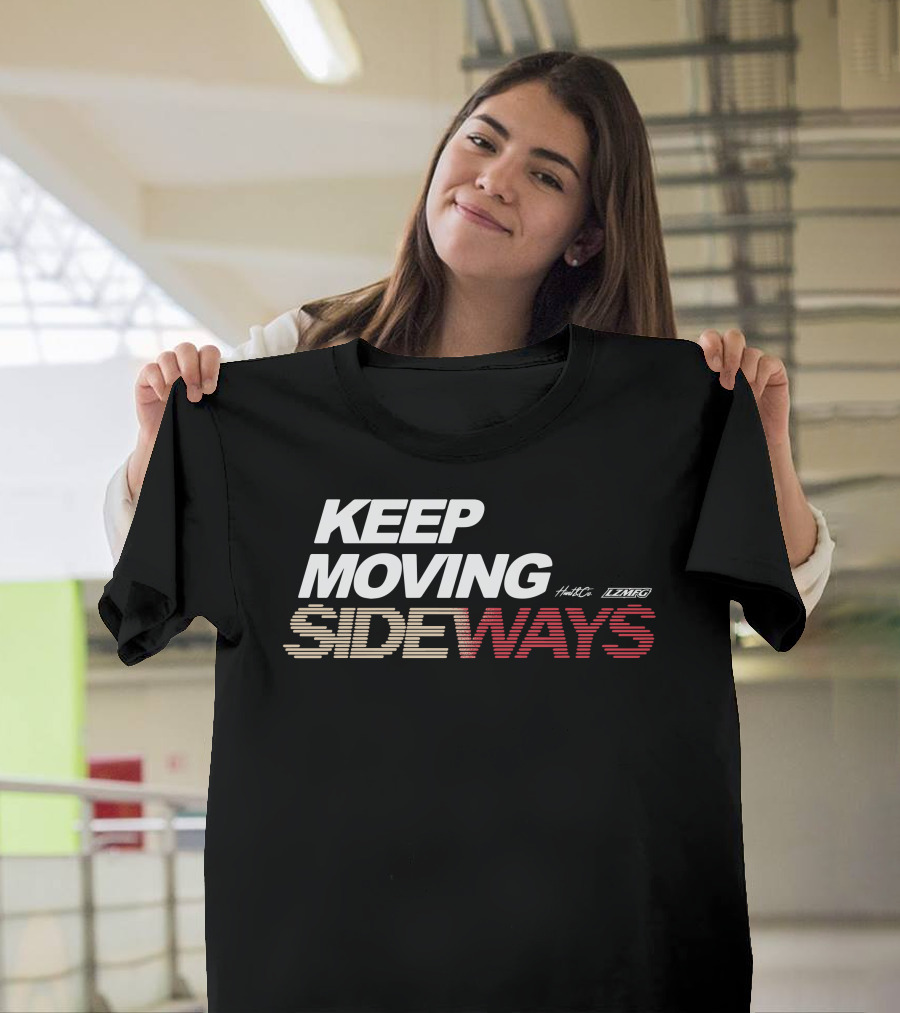 KEEP MOVING SIDEWAYS Hunt LZMFG T-Shirt