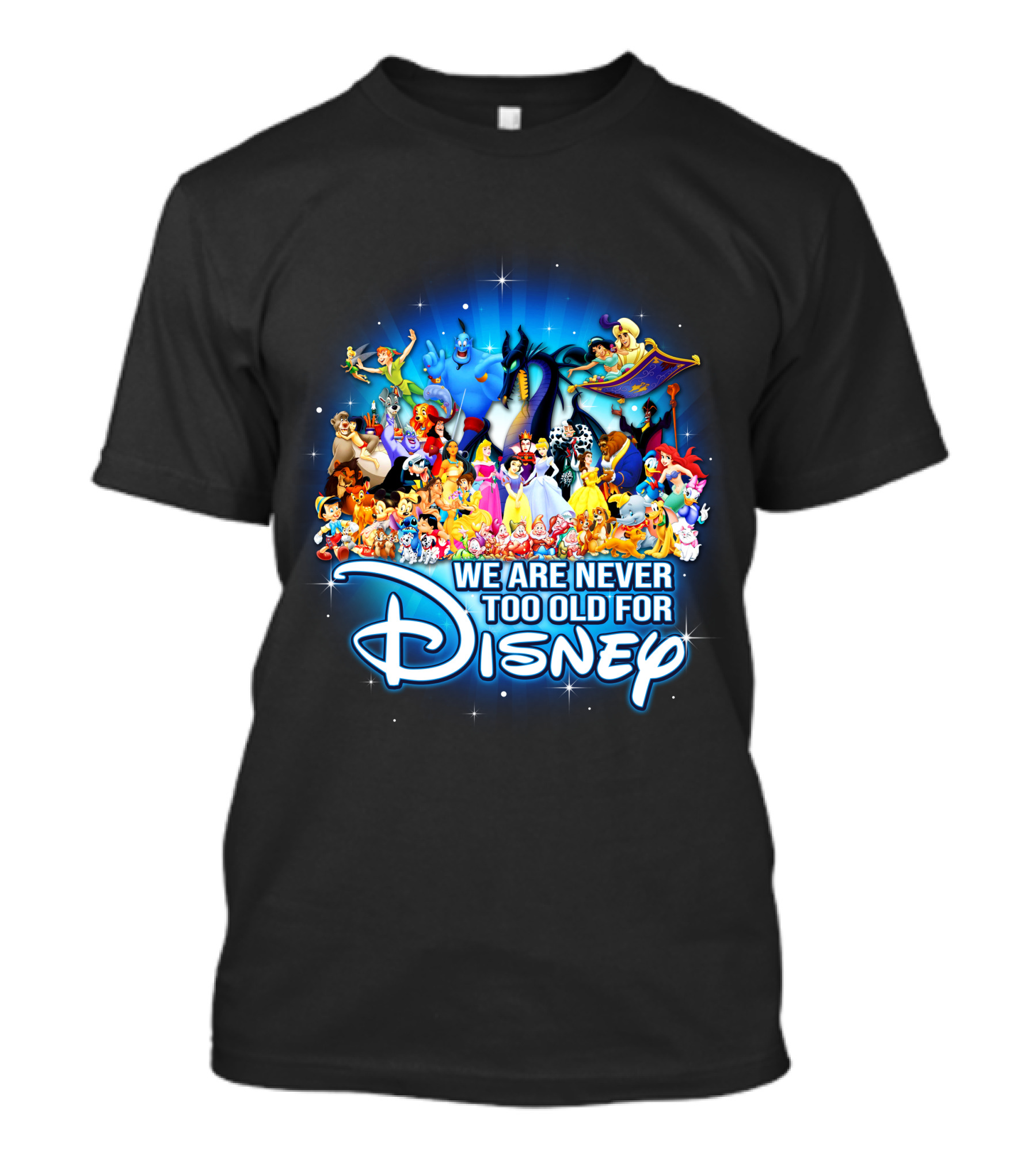 We Are Never Too Old For Disney Characters Magic T-Shirt