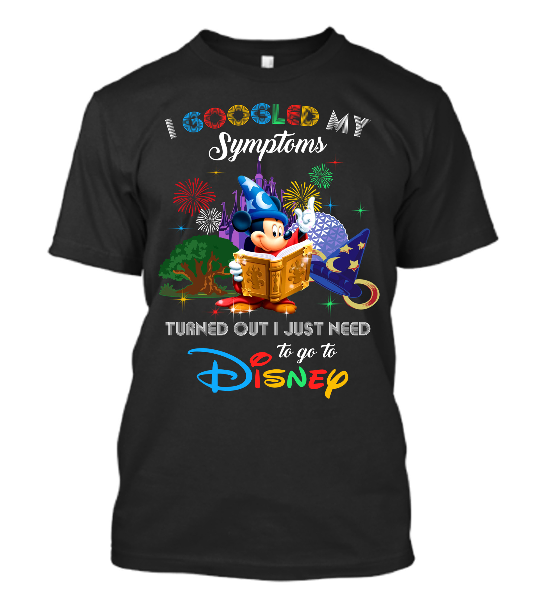 I Googled My Symptoms Turned Out I Just Need To Go To Disney Mickey Fantasia T-Shirt