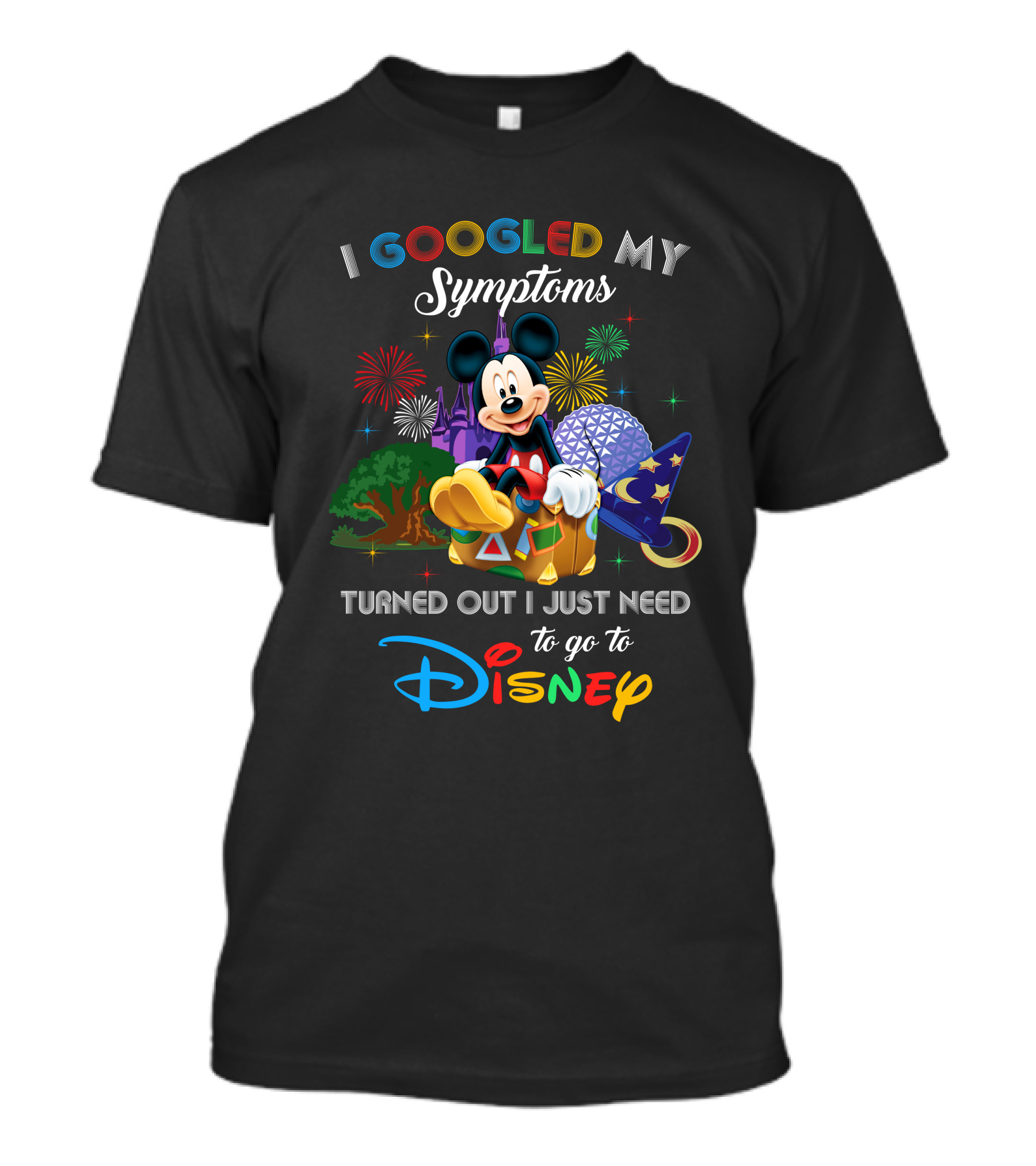 I Googled My Symptoms Turned Out I Just Need To Go To Disney Mickey Mouse Castle Fireworks T-Shirt