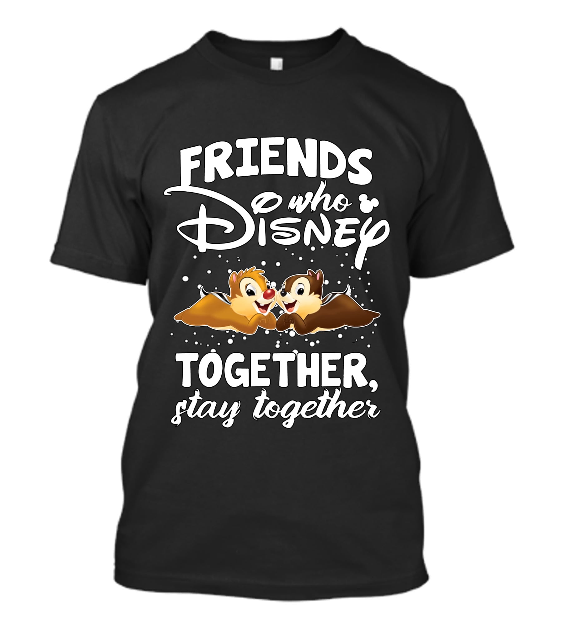 Friends Who Disney Together Stay Together Chip And Dale T-Shirt