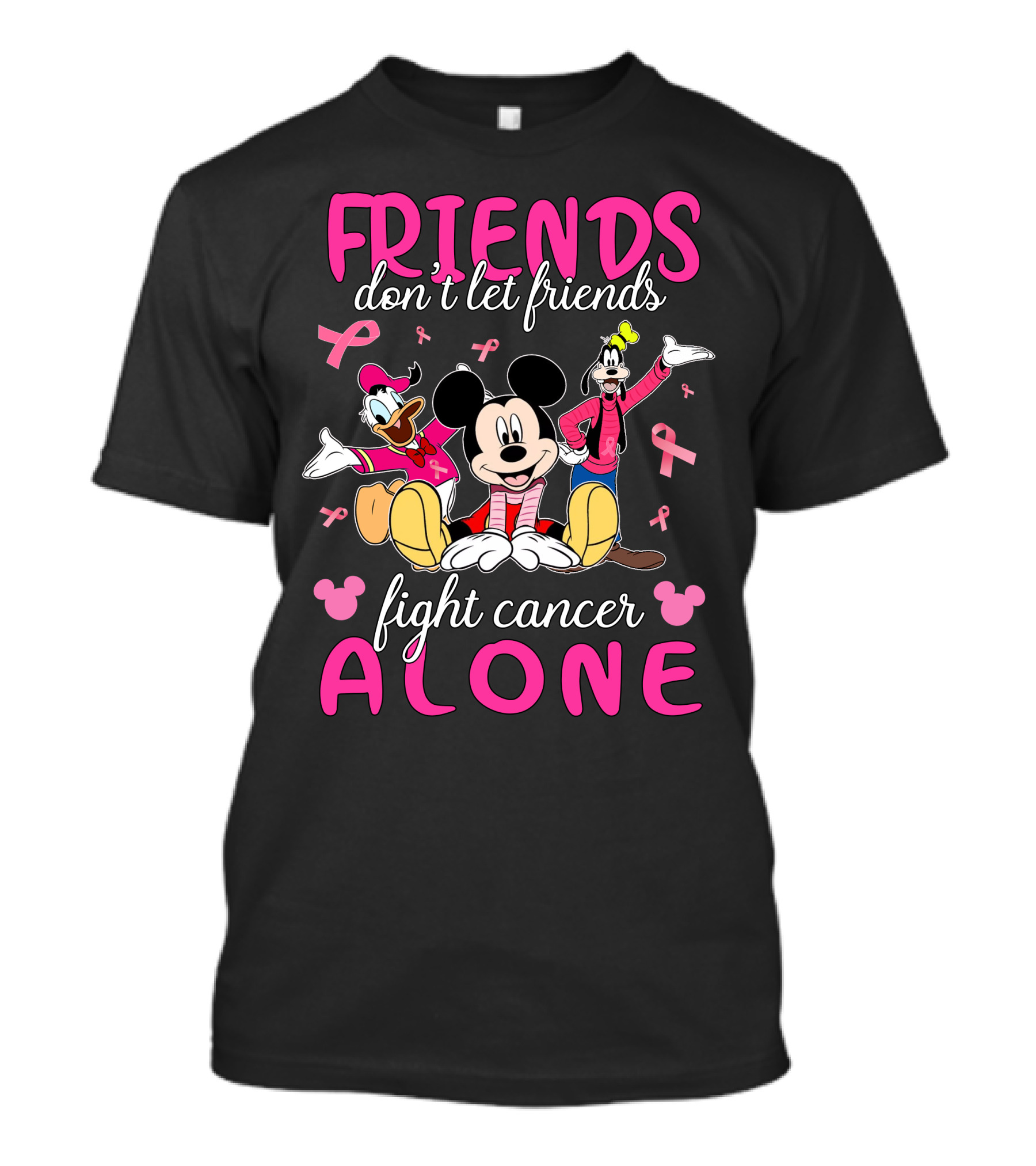 FRIENDS Don't Let Friends Fight Cancer Alone Mickey Minnie Goofy Donald T-Shirt