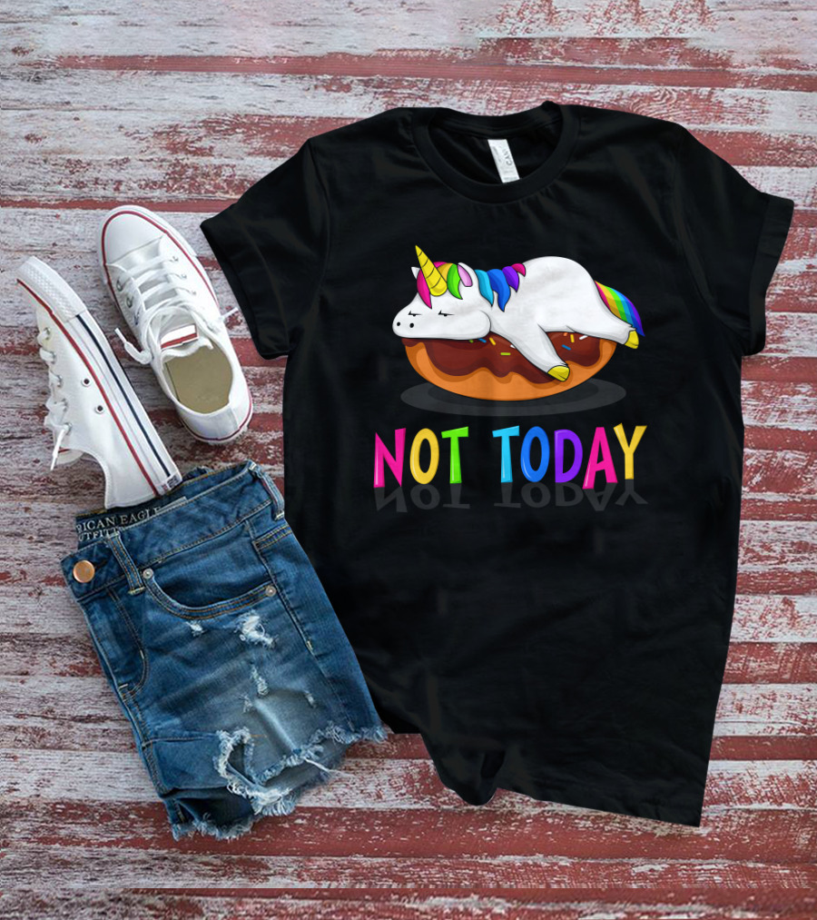 NOT TODAY LAZY Unicorn T-Shirt