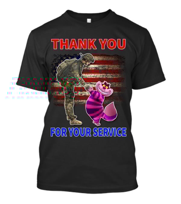 Cheshire Cat Thank You For Your Service Soldier With American Flag Background T-Shirt