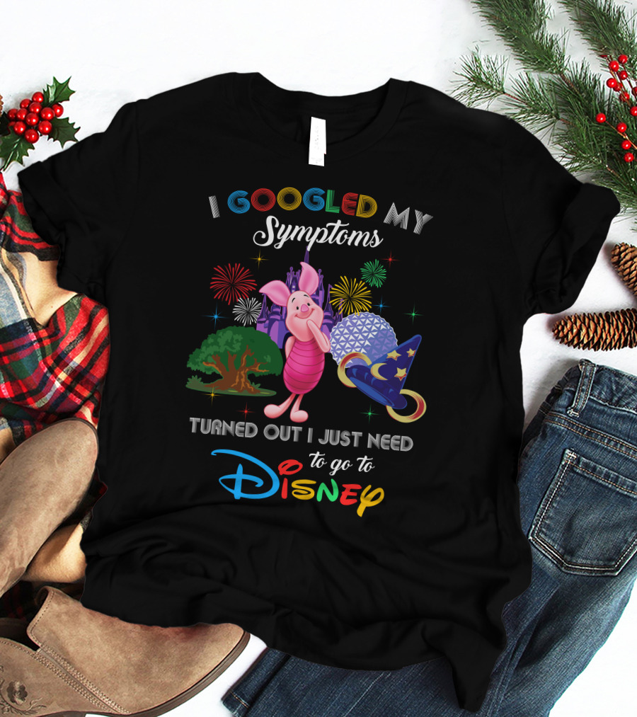 I Googled My Symptoms Turned Out I Just Need To Go To Disney Piglet Fireworks Epcot Hat T-Shirt