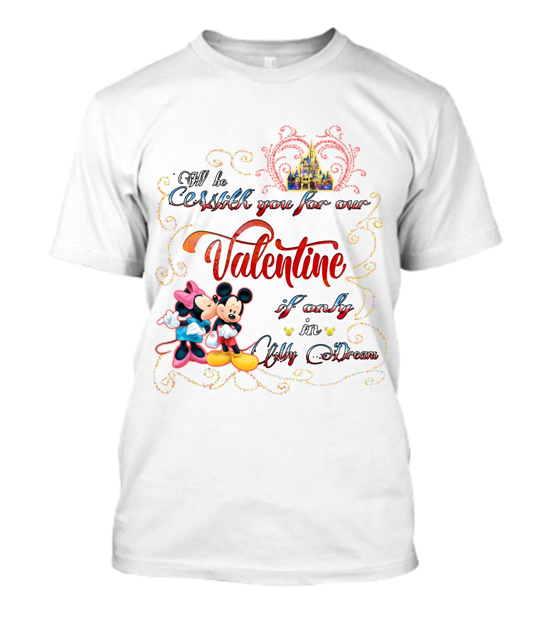 I'll Be Starlight You For Our Valentine If Only In My Dream Mickey Minnie T-Shirt