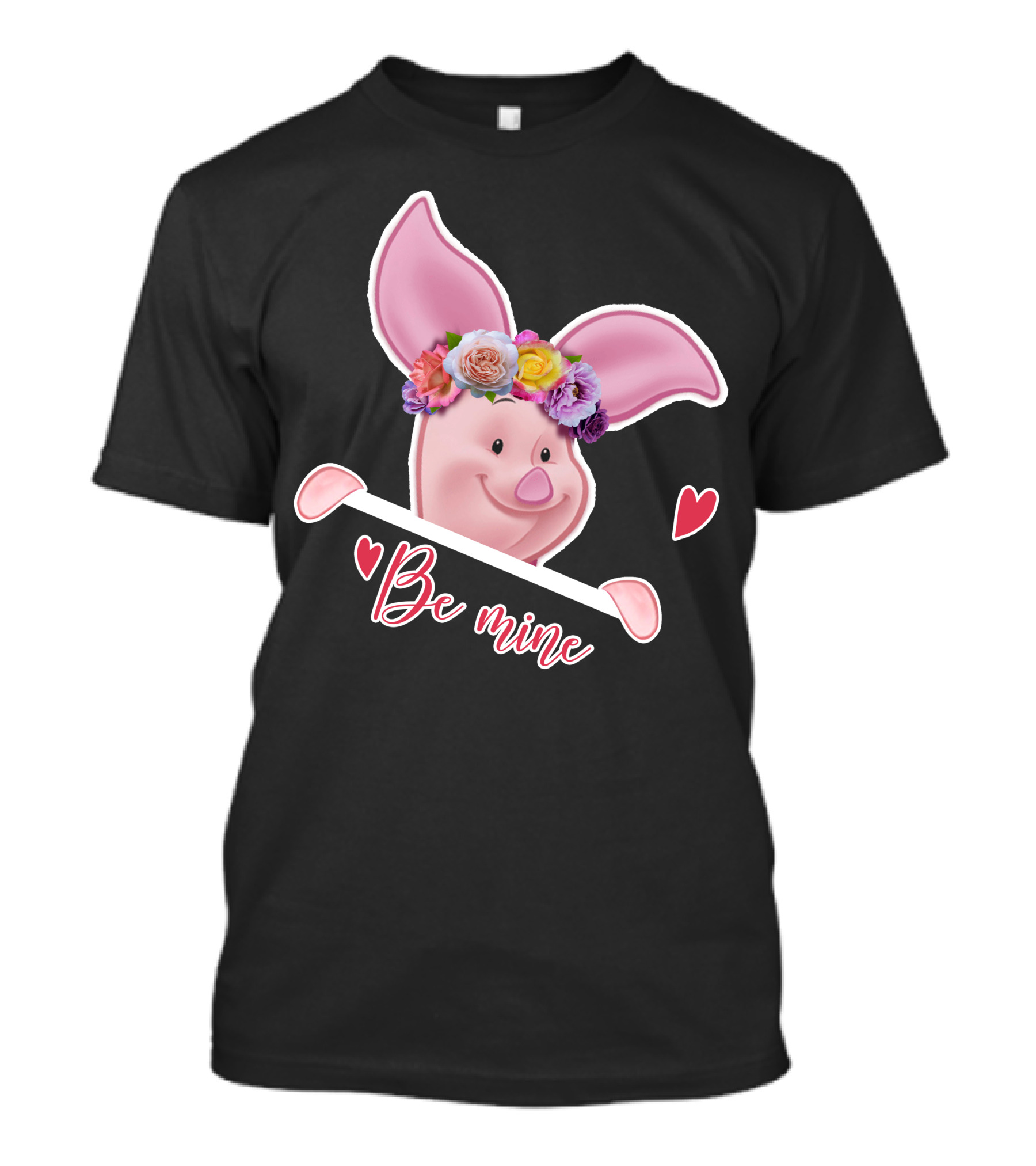 Piglet Be Mine Be Mine T-Shirt