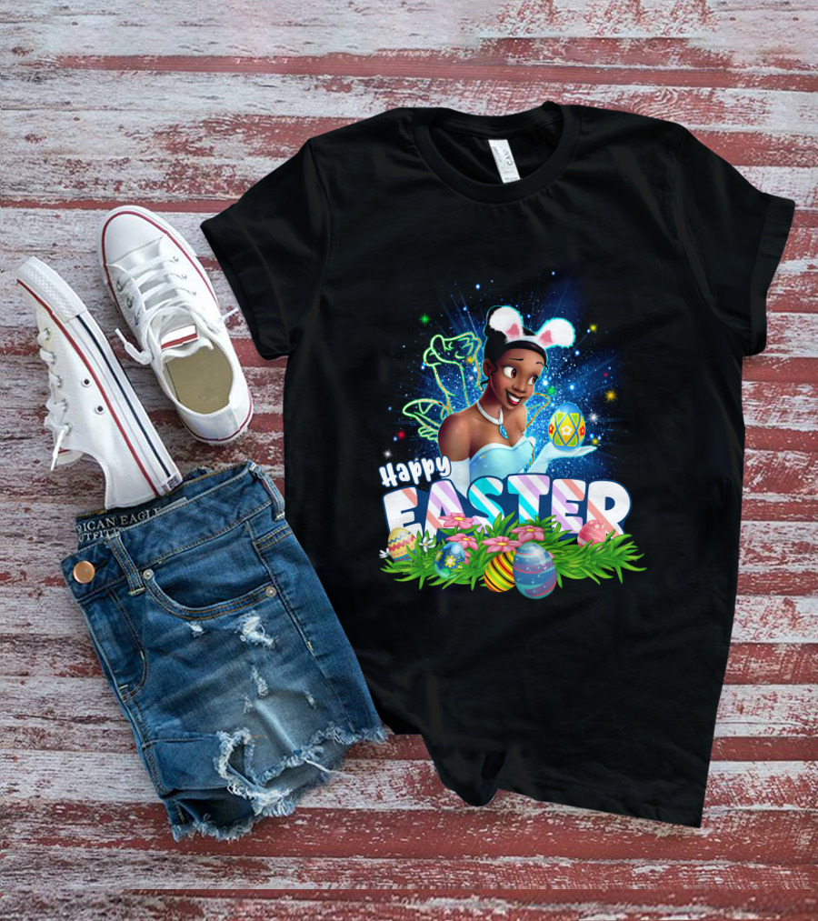 Tiana Happy Easter Bunny Ears Sparkling Eggs And Flowers T-Shirt