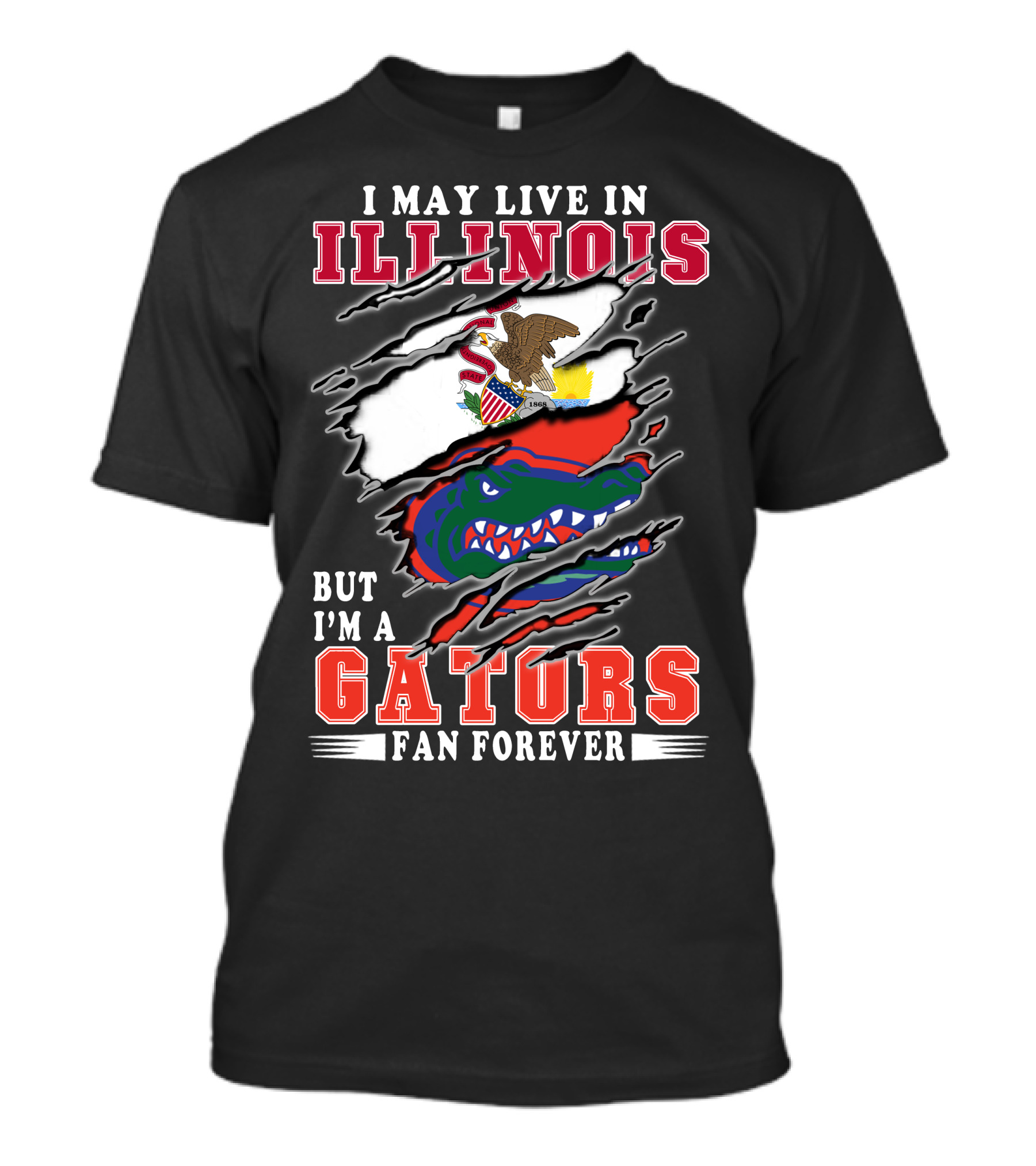 I May Live In Illinois But I'm A Gators Fan Forever T-Shirt