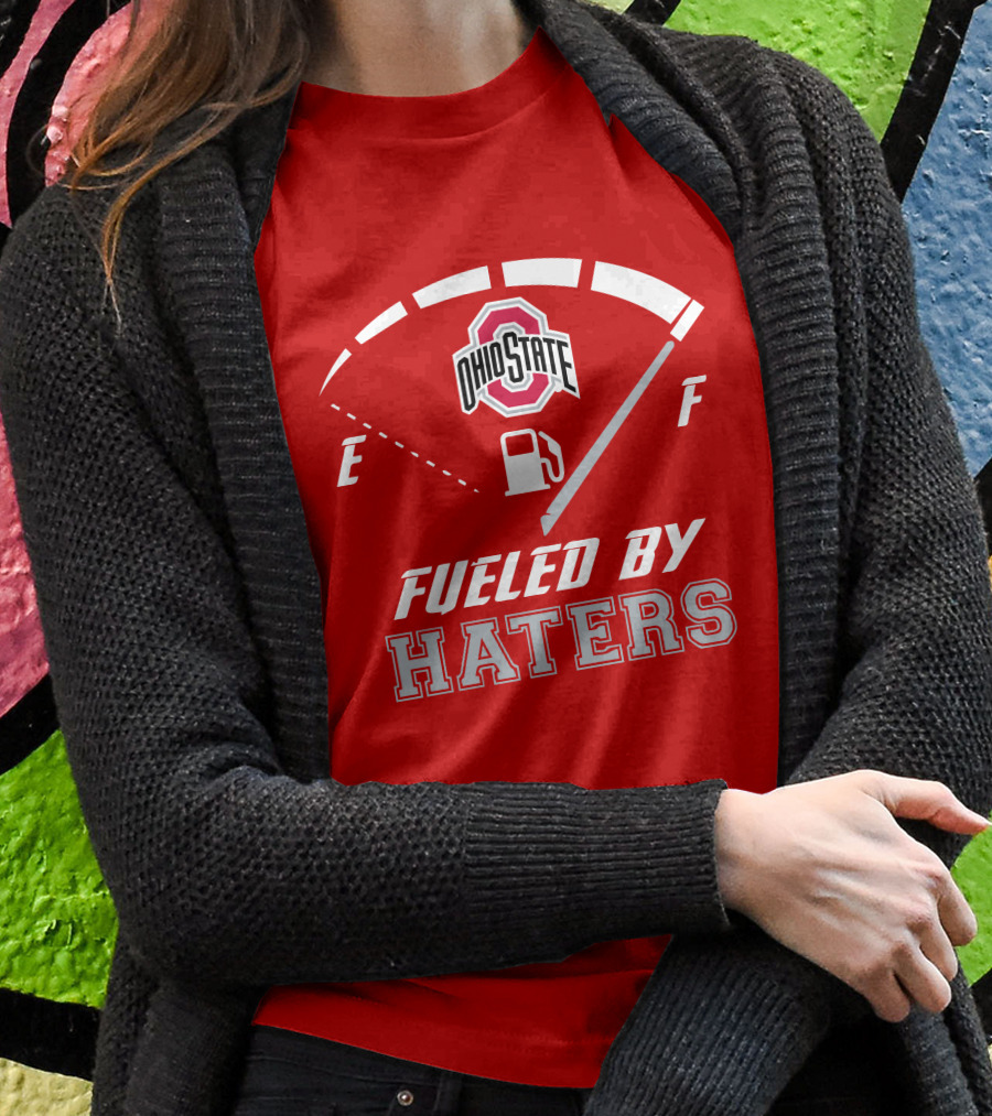 Ohio State Buckeyes Fueled By Haters Fuel Gauge T-Shirt