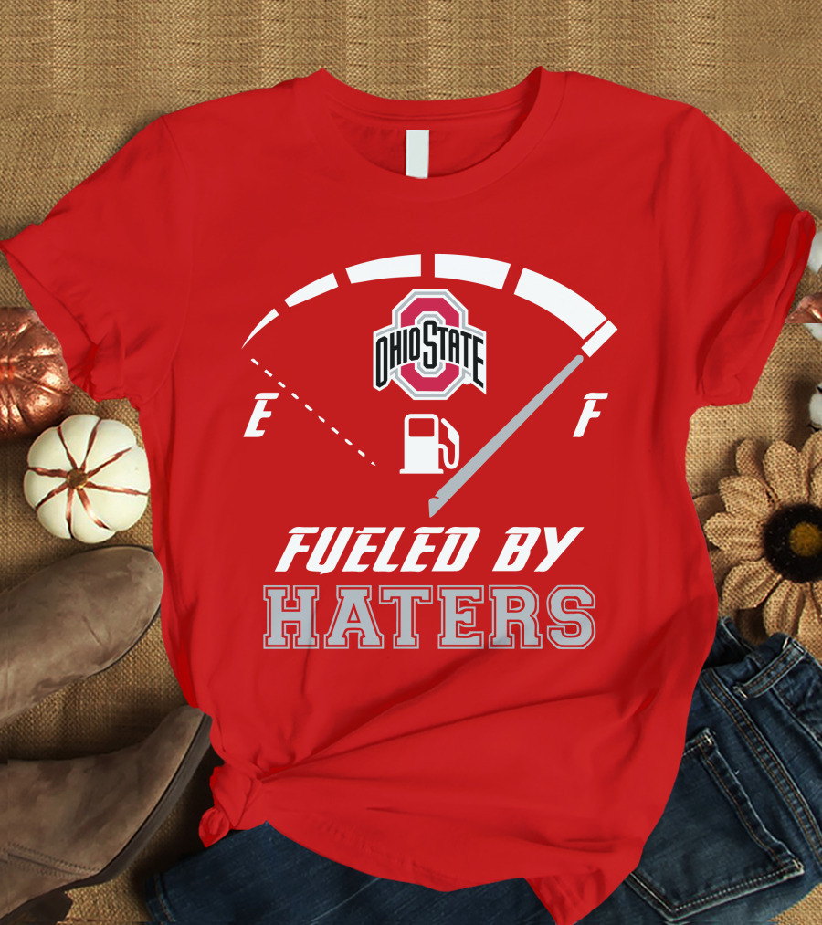 Ohio State Buckeyes Fueled By Haters Fuel Gauge T-Shirt