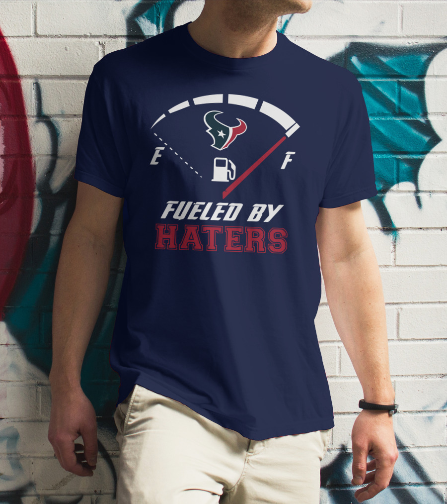 Houston Texans Fueled By Haters Fuel Gauge T-Shirt