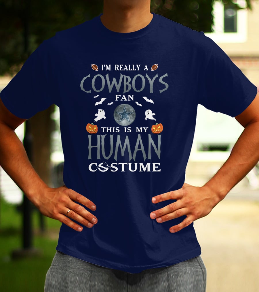 I'm Really A Cowboys Fan This Is My Human Costume T-Shirt