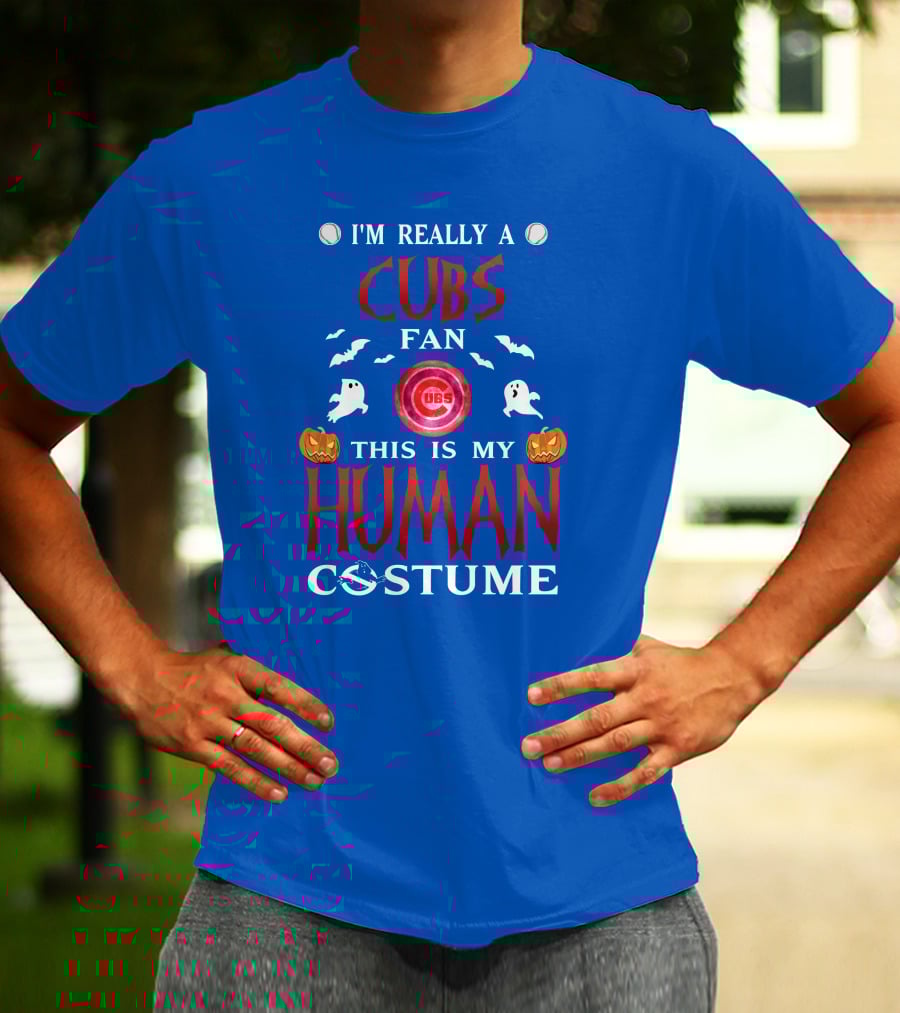 I'm Really A Cubs Fan This Is My Human Costume Chicago Cubs Halloween T-Shirt