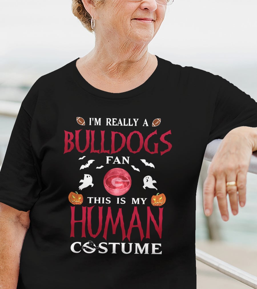 I'm Really A Bulldogs Fan This Is My Human Costume T-Shirt