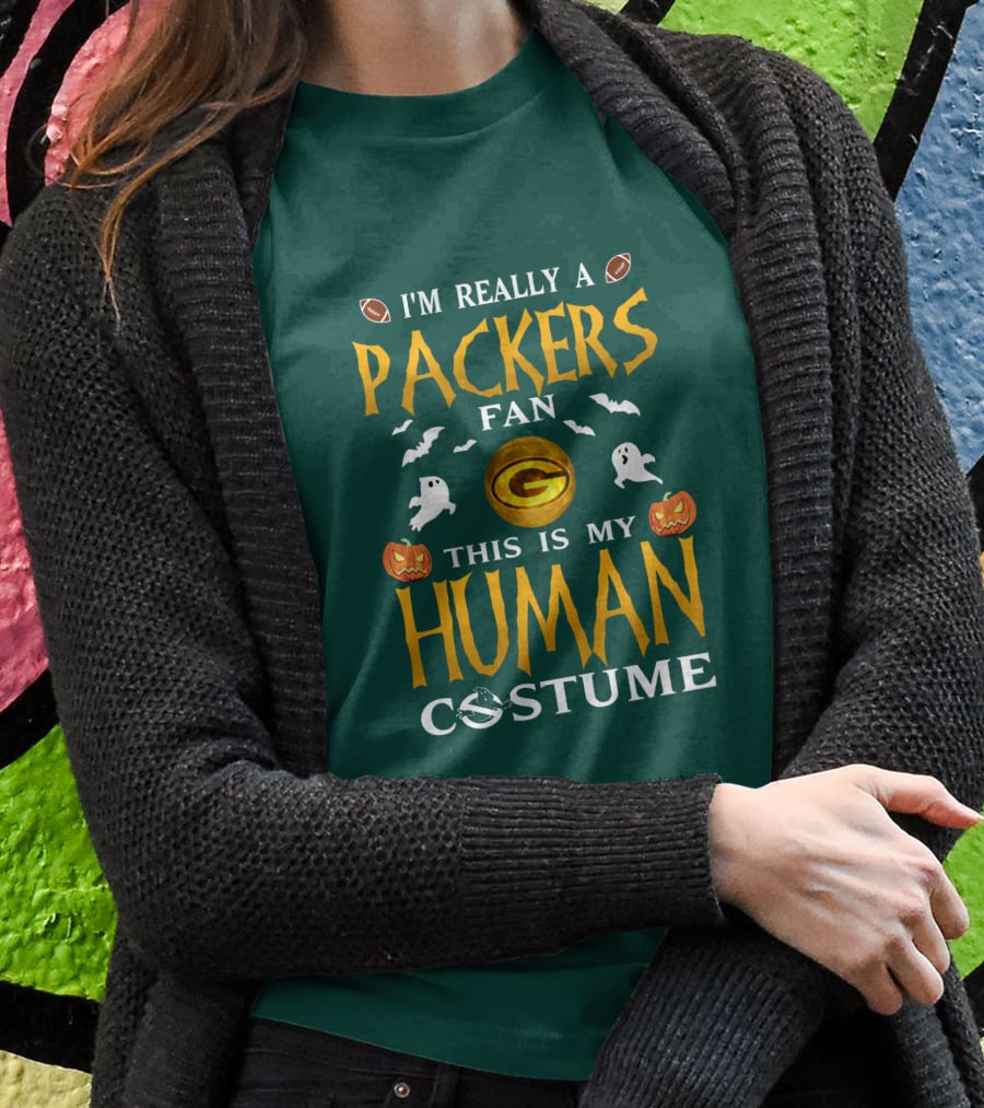 I'm Really A Packers Fan This Is My Human Costume T-Shirt