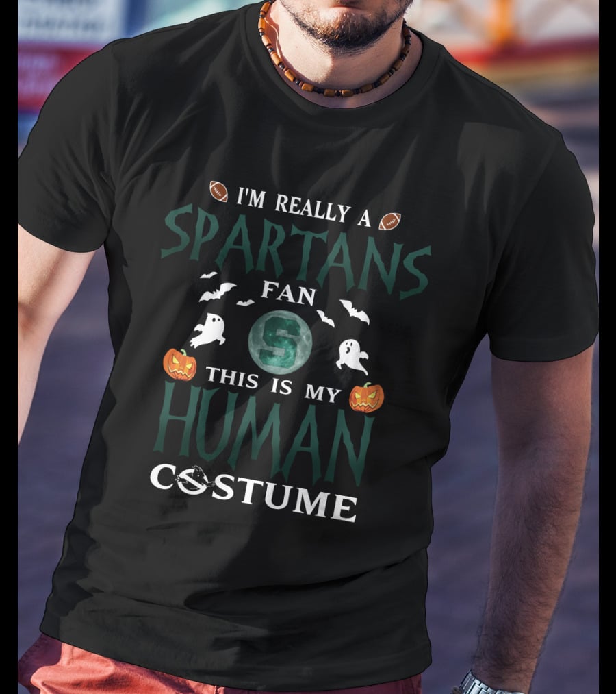 I'm Really A Michigan State Spartans Fan This Is My Human Costume T-Shirt