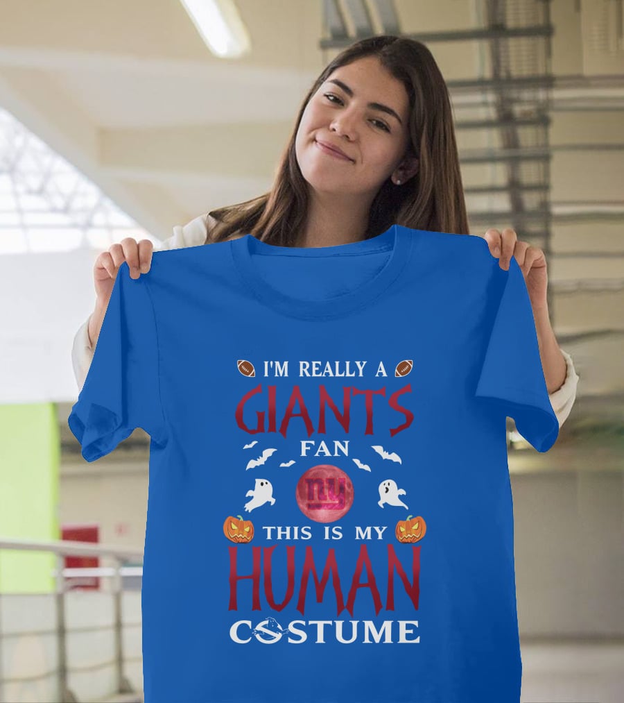 I'm Really A Giants Fan This Is My Human Costume T-Shirt