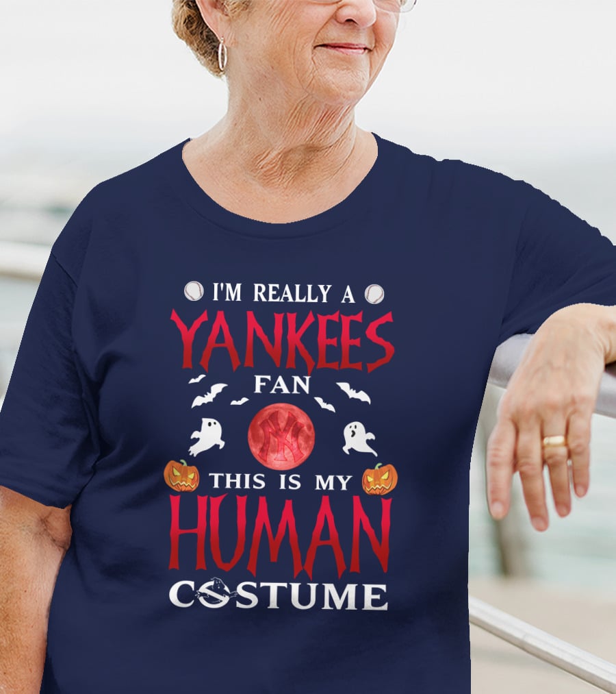 I'm Really A Yankees Fan This Is My Human Costume T-Shirt