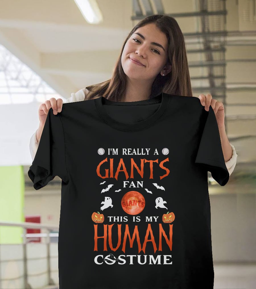 I'm Really A Giants Fan This Is My Human Costume Halloween-Themed San Francisco Giants T-Shirt