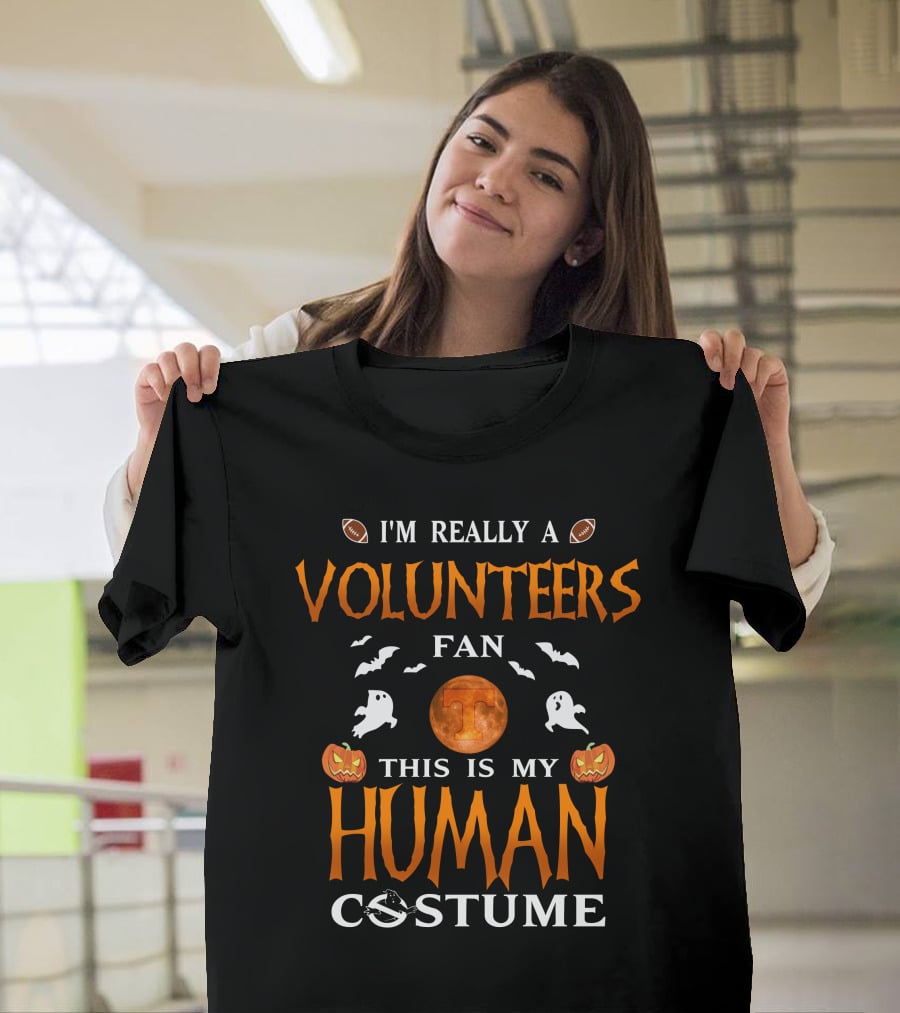 I'm Really A Volunteers Fan This Is My Human Costume Halloween Tennessee Football Ghosts Pumpkins T-Shirt