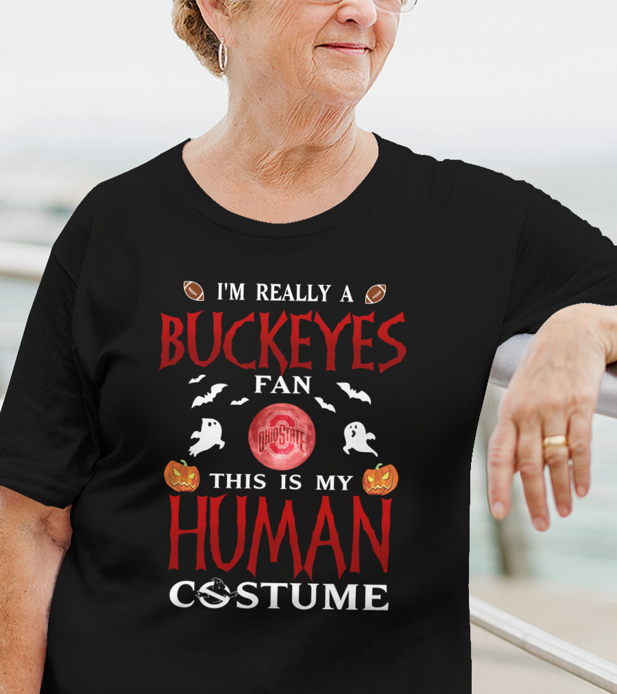 I'm Really A Ohio State Buckeyes Fan This Is My Human Costume Halloween Ghosts Pumpkins Football T-Shirt