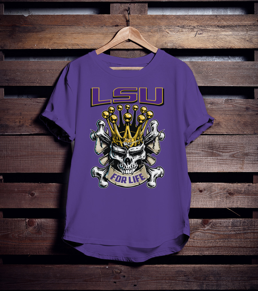 Lsu Skull King Crown Crossbones For Life T-Shirt