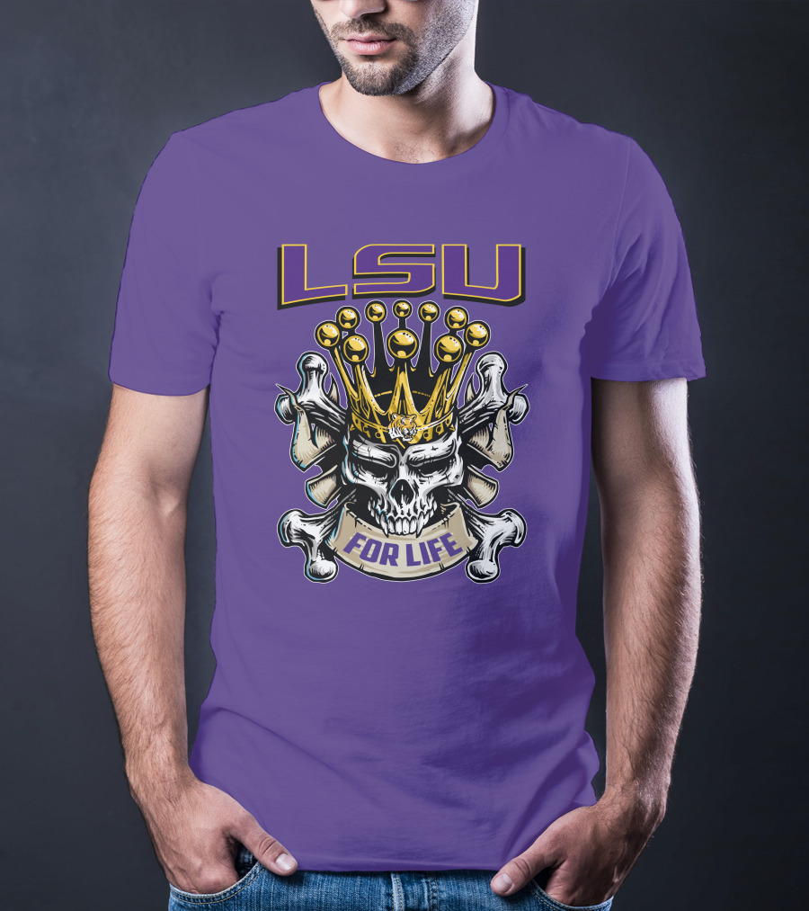 Lsu Skull King Crown Crossbones For Life T-Shirt