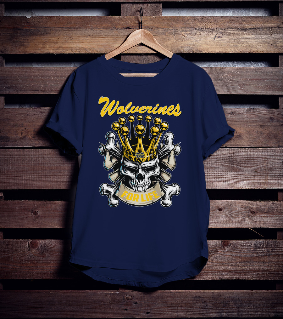 Wolverines Skull King For Life T-Shirt