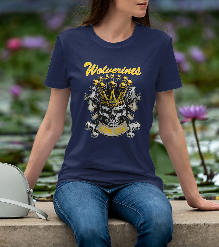 Wolverines Skull King For Life T-Shirt