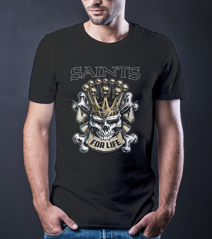 Saints Skull King For Life T-Shirt