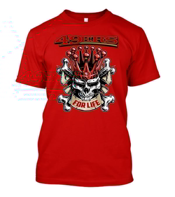 49ers Skull King Crowned For Life T-Shirt