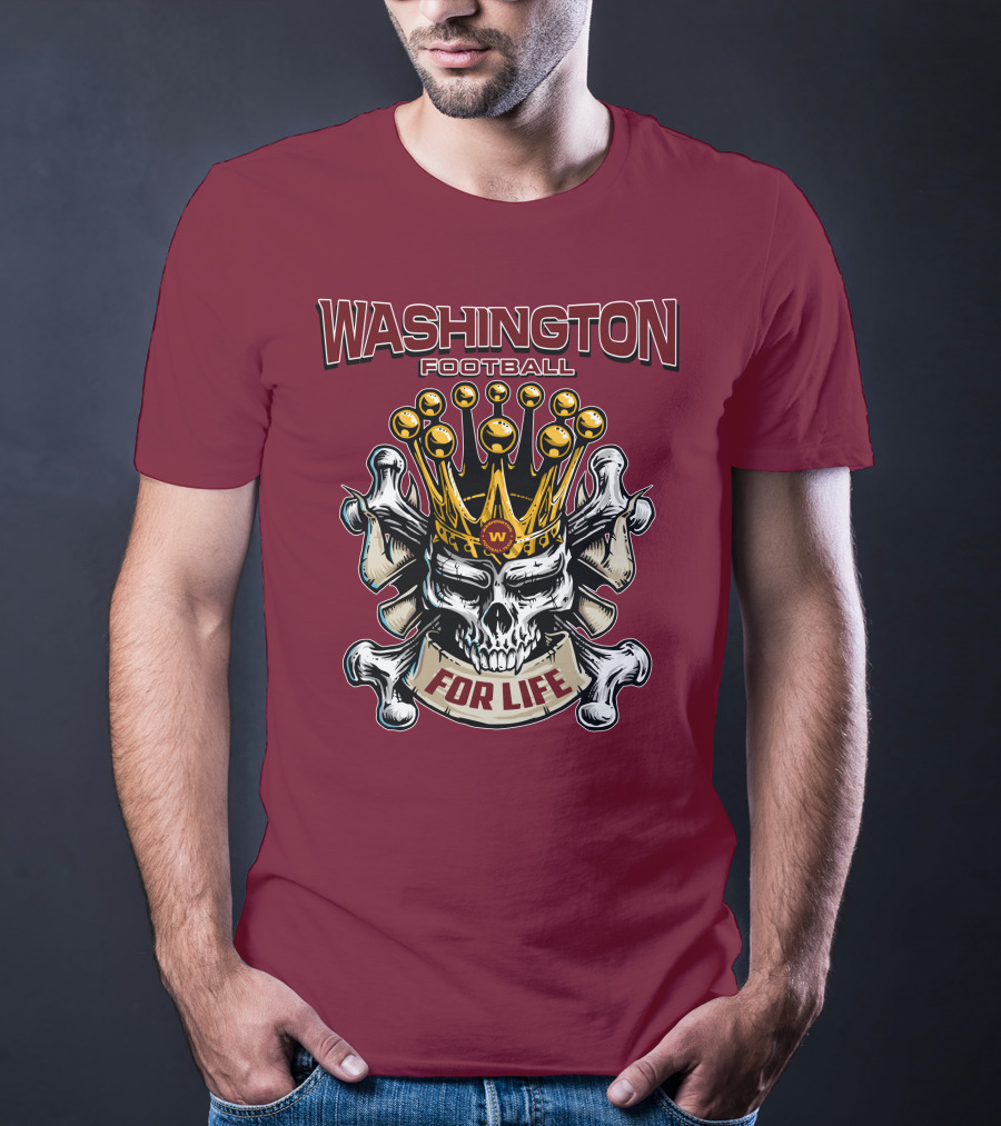 Washington Football Skull King For Life T-Shirt