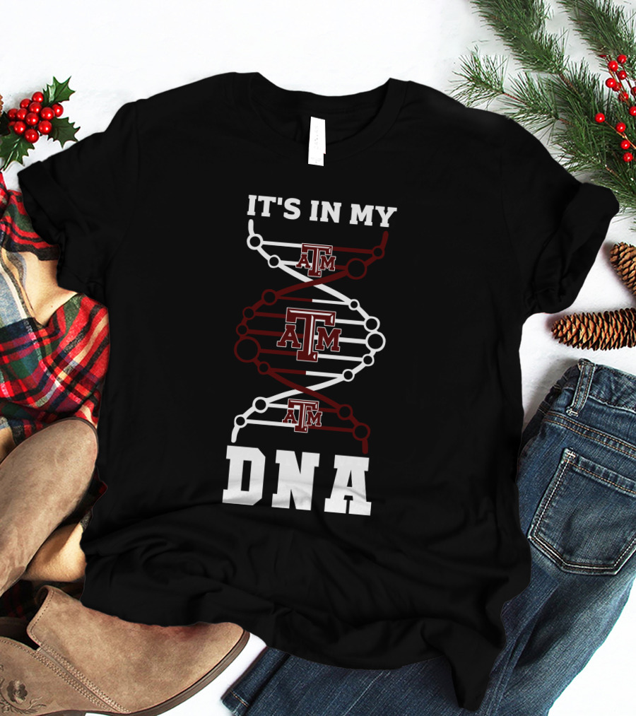 Texas A&M It's In My DNA T-Shirt