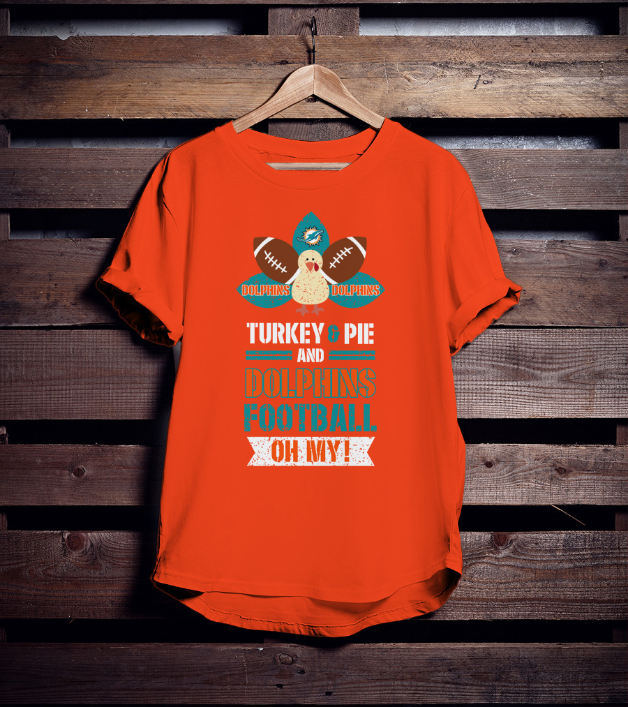 Turkey And Pie And Dolphins Football Oh My T-Shirt
