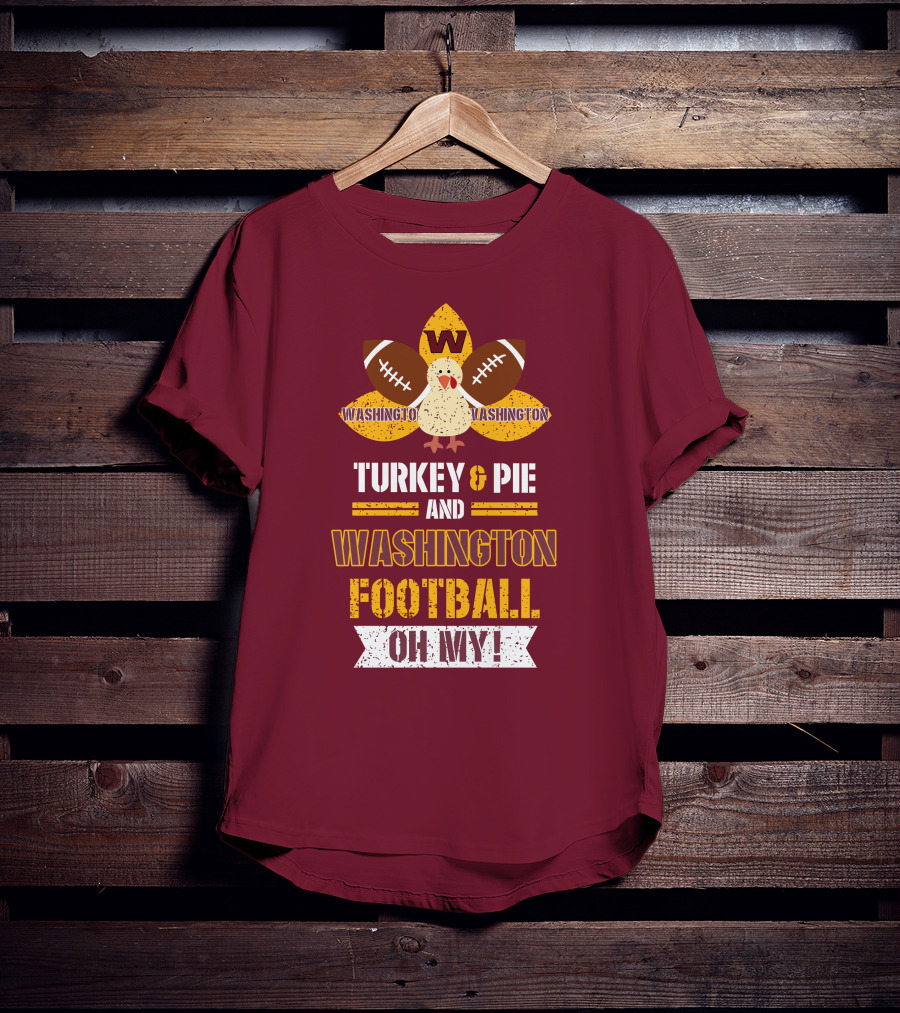 Washington Football Thanksgiving Turkey & Pie Oh My! T-Shirt