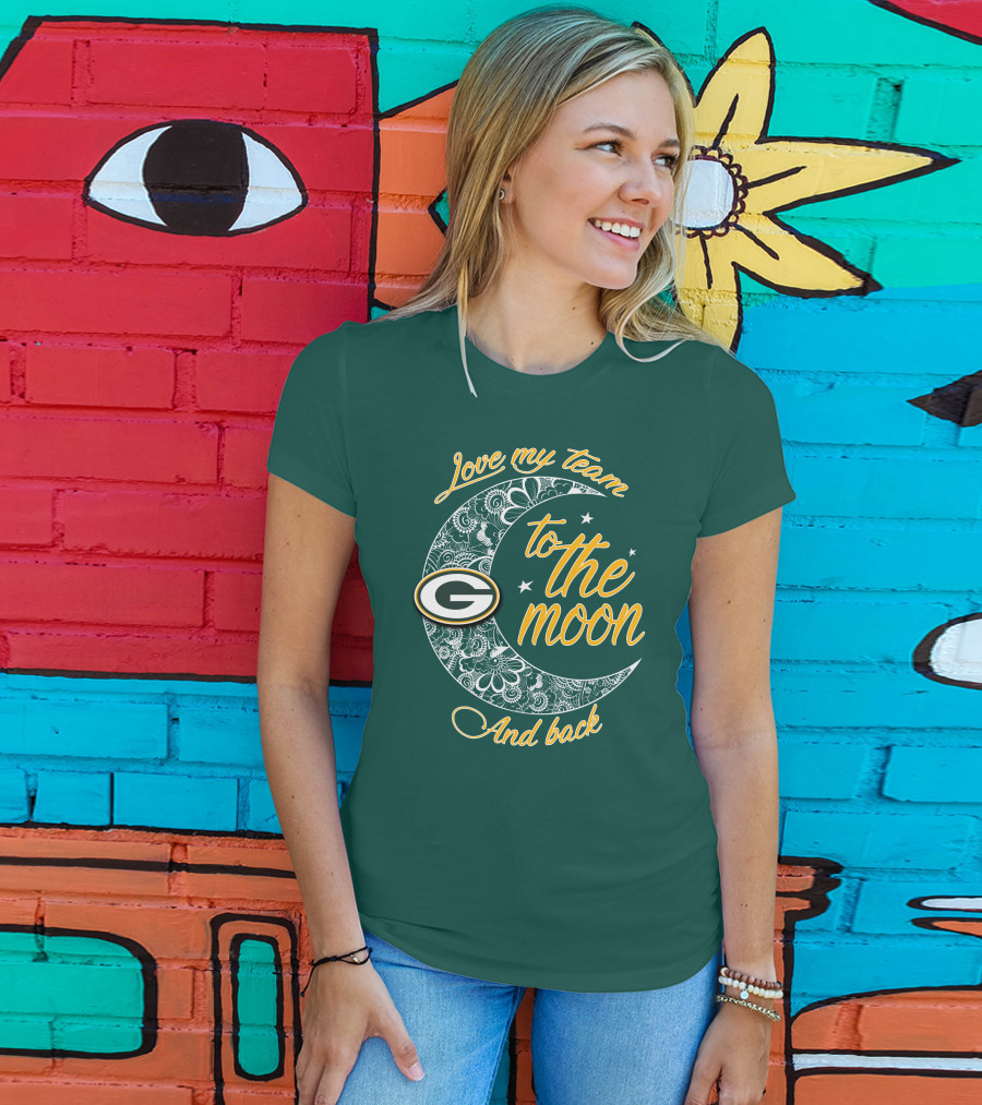Green Bay Packers Love My Team To The Moon And Back T-Shirt