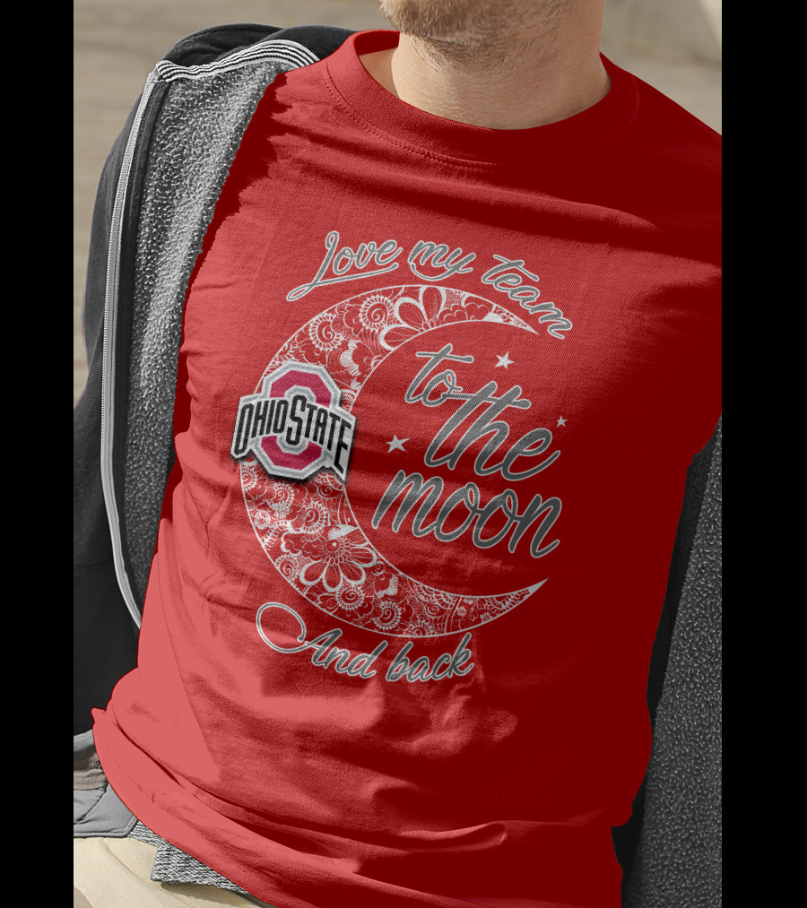 Ohio State Buckeyes Love My Team To The Moon And Back T-Shirt