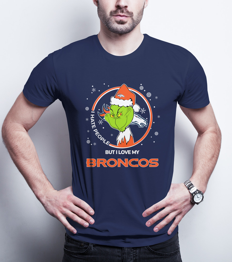 Christmas Grinch Santa I Hate People But I Love My Broncos Denver Broncos T-Shirt
