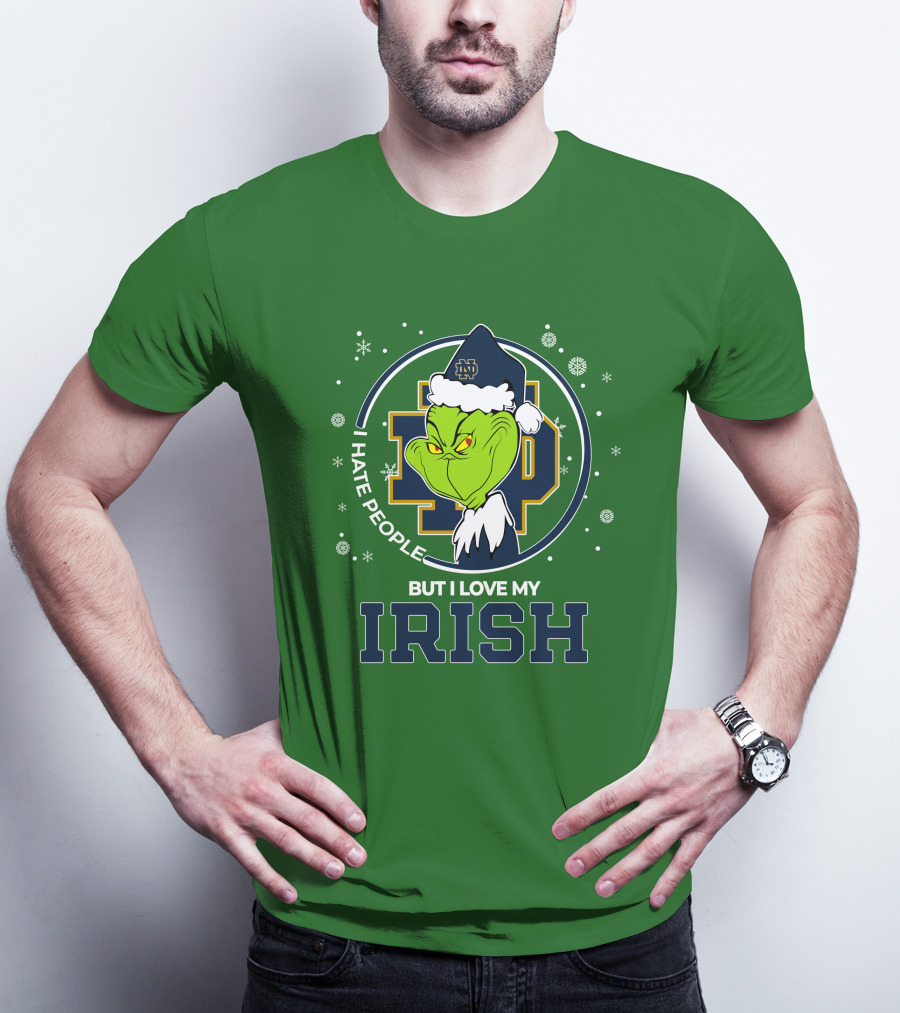 I Hate People But I Love My Irish Grinch Notre Dame T-Shirt