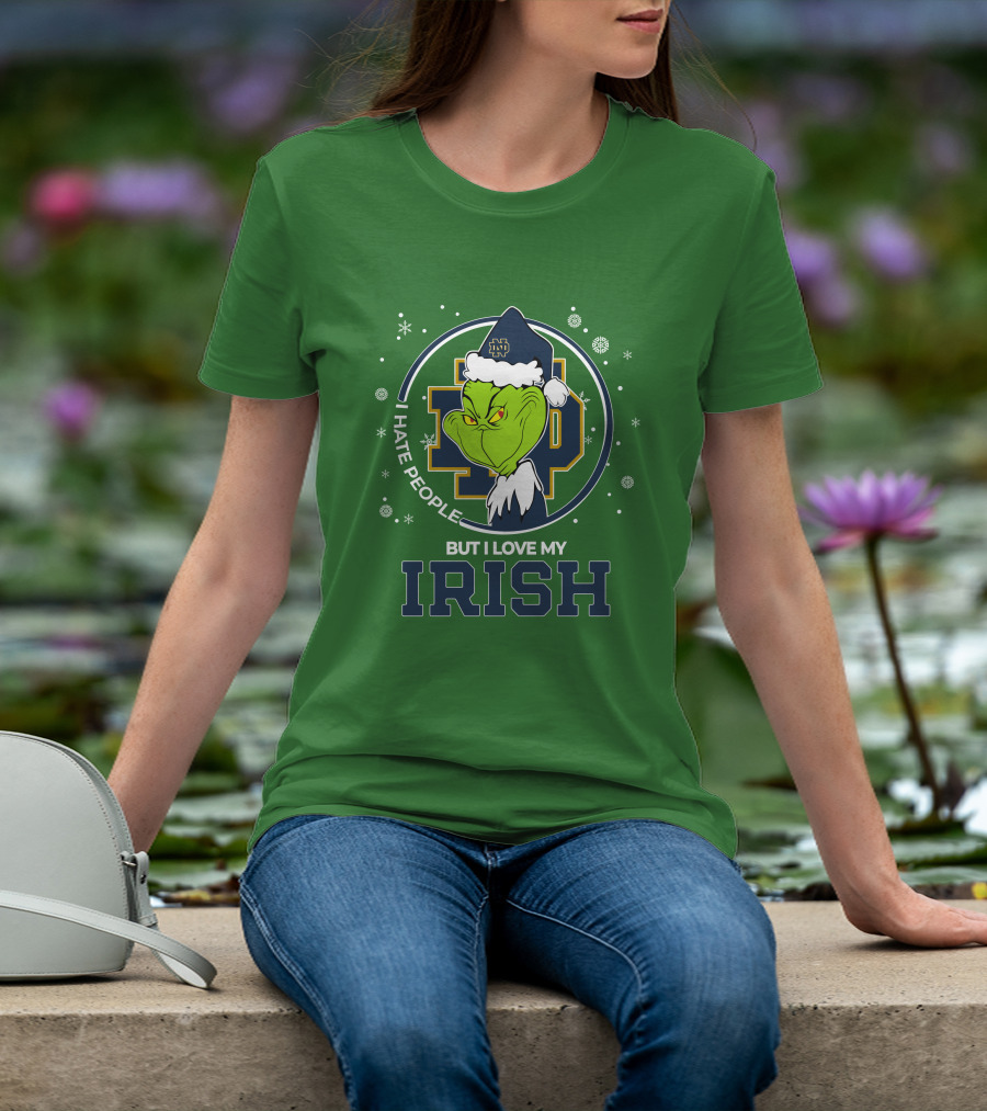 I Hate People But I Love My Irish Grinch Notre Dame T-Shirt