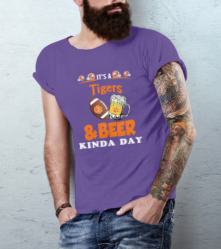 It's A Clemson Tigers Football And Beer Kinda Day T-Shirt