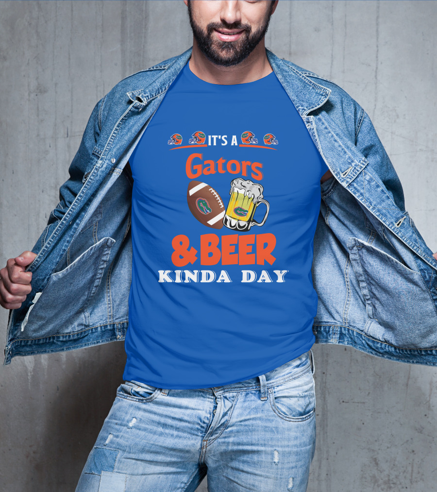 It's A Gators Football And Beer Kinda Day T-Shirt