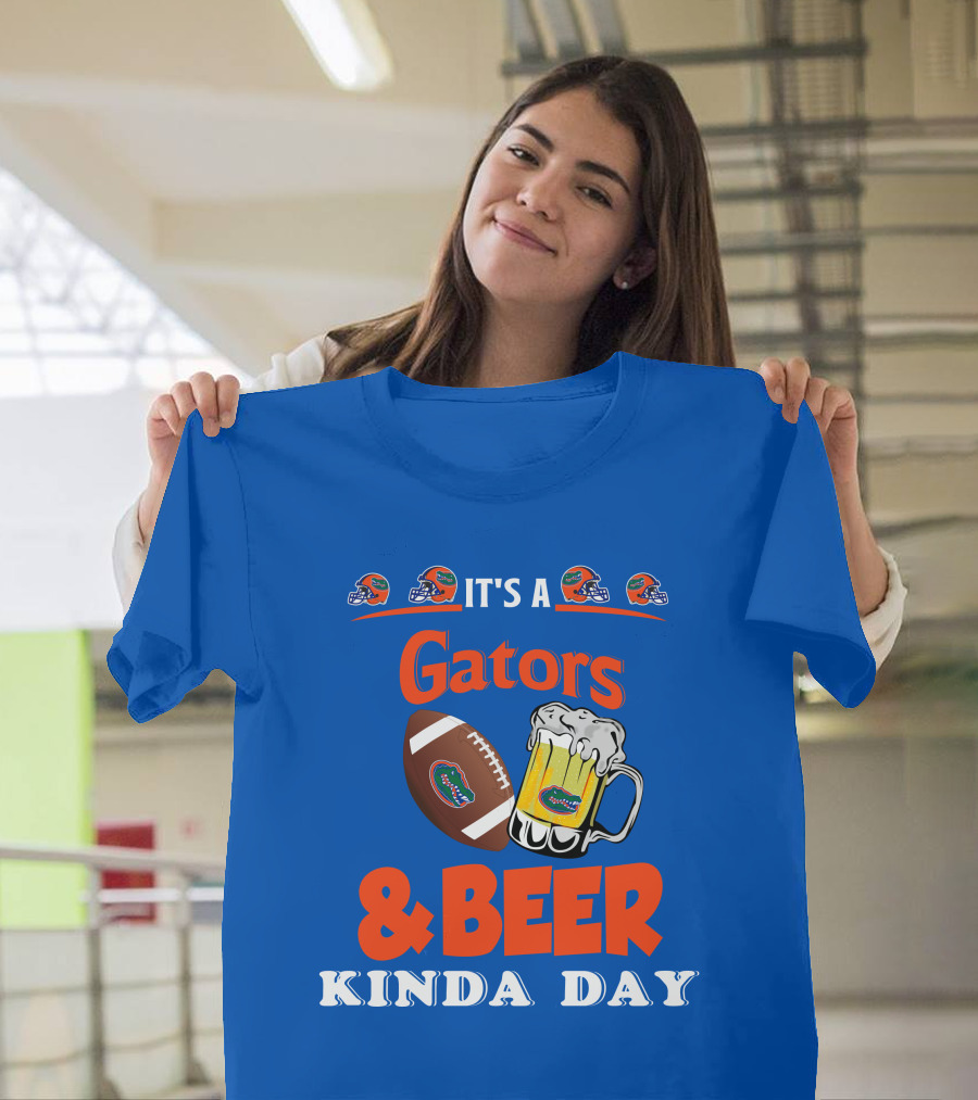 It's A Gators Football And Beer Kinda Day T-Shirt