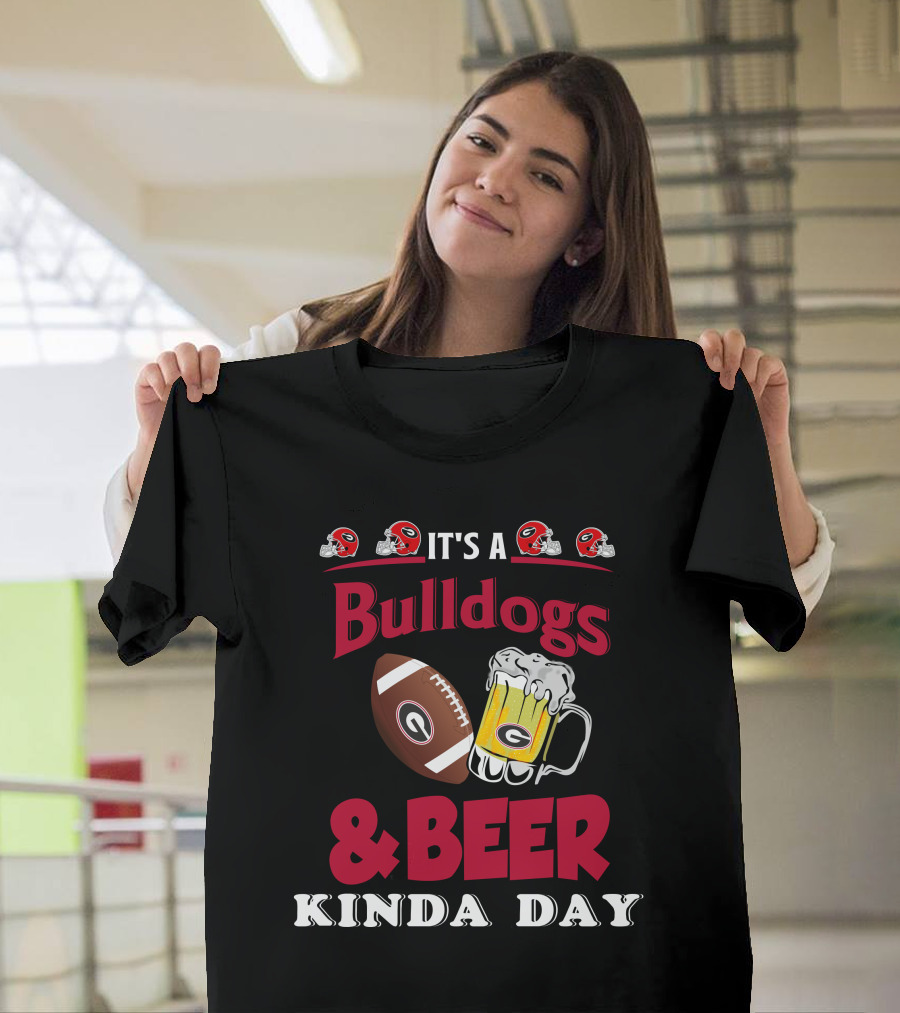 It's A Georgia Bulldogs And Beer Kinda Day Football Mug T-Shirt