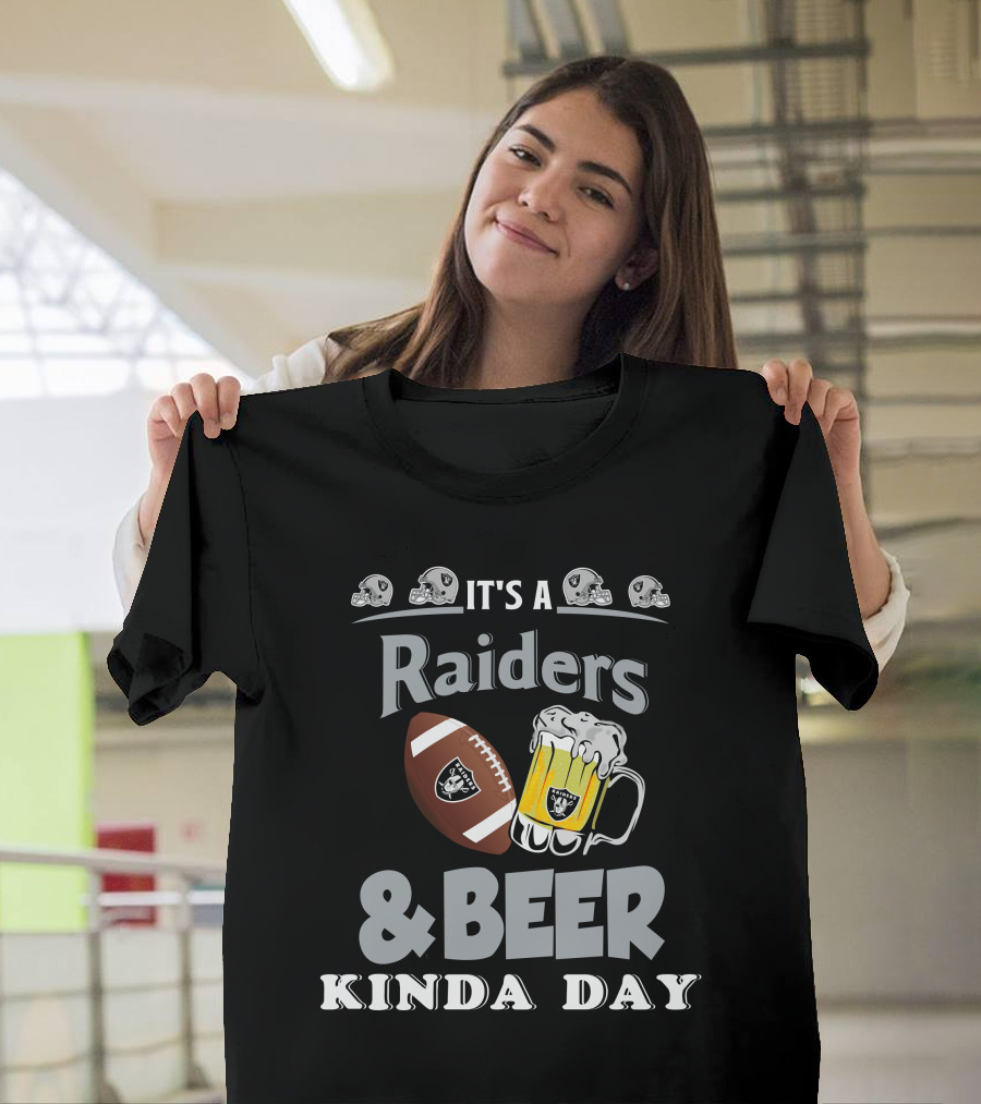 It's A Raiders Football Beer Kinda Day T-Shirt