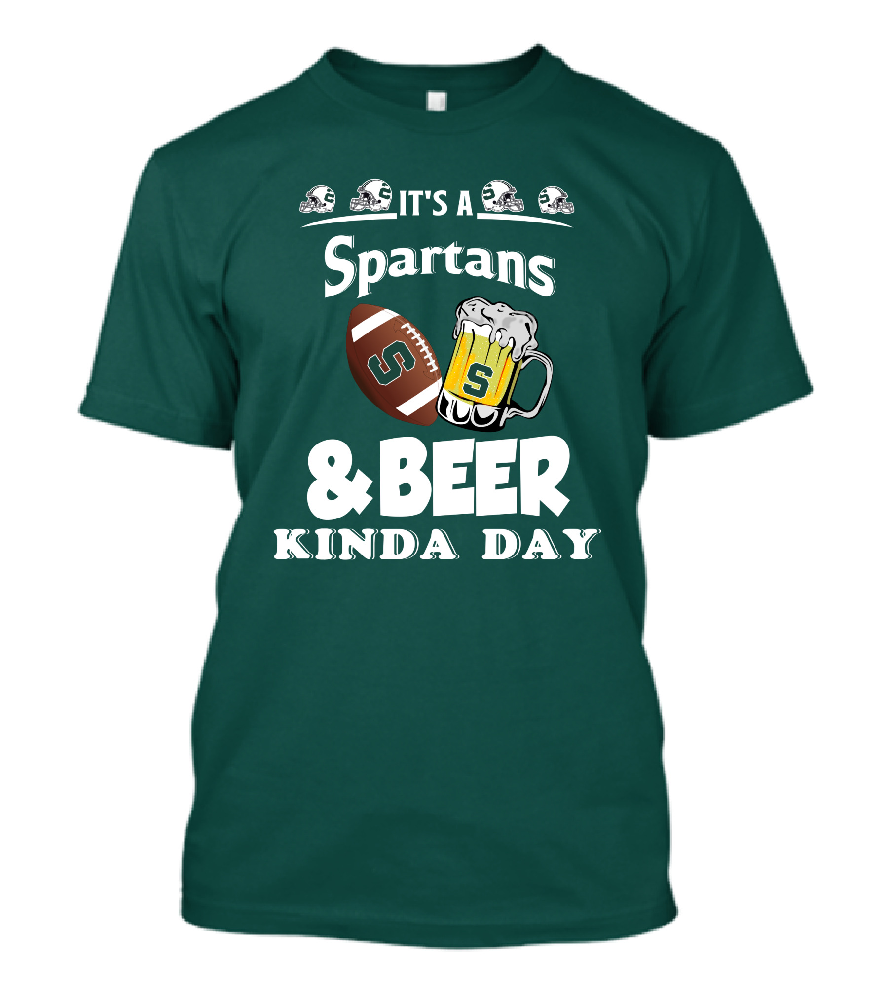 It's A Spartans Football And Beer Kinda Day With Michigan State Helmets T-Shirt