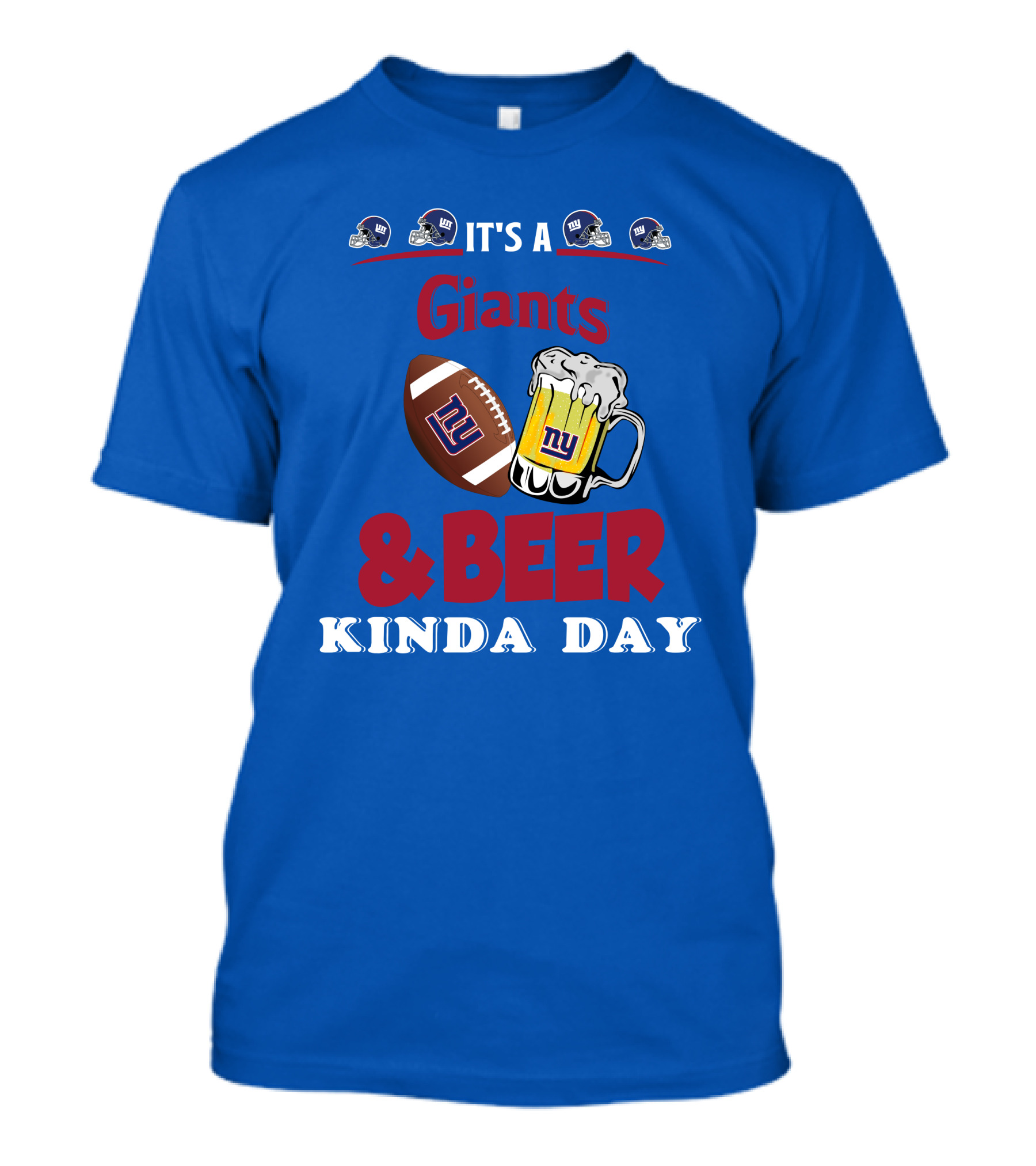 New York Giants Football And Beer Kind Of Day Fun T-Shirt
