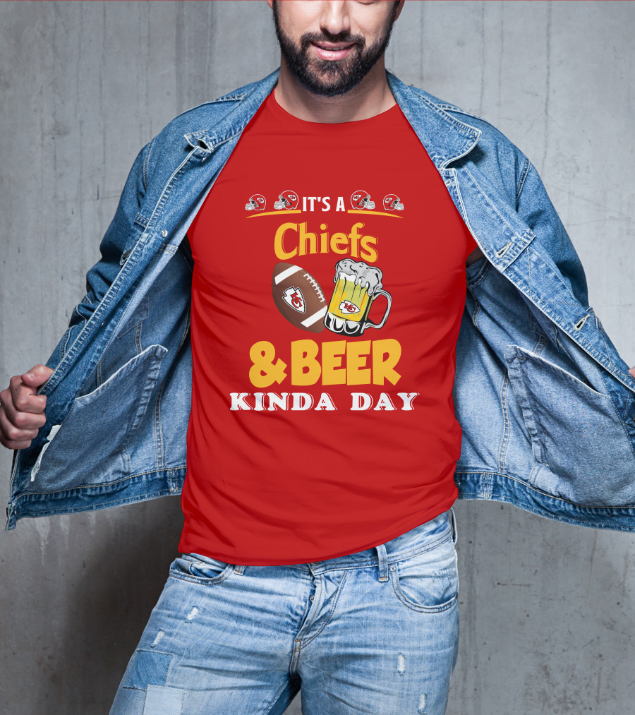 It's A Chiefs And Beer Kinda Day T-Shirt